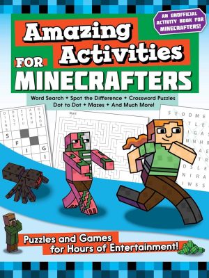 Amazing Activities for Minecrafters: Puzzles and Games for Hours of Entertainment!